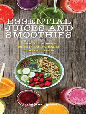 cover image of Essential Juices and Smoothies
